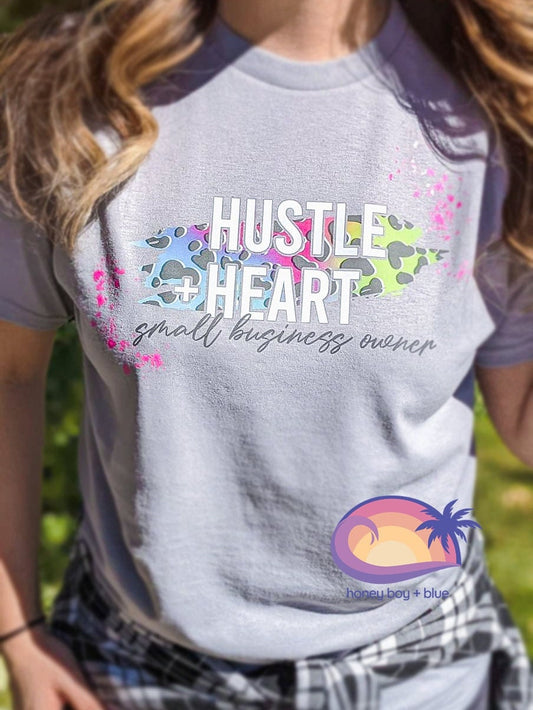 Hustle and Heart Tee, Small Business Owner Tee